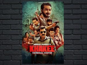 -Khakee: The Bengal Chapter (2025)-<br>The Complete Series