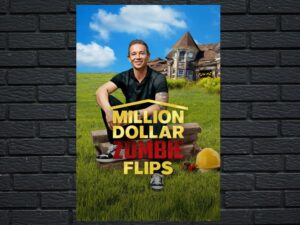 -Million Dollar Zombie Flips (2025)-<br>The Complete Series