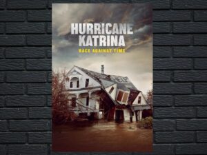 -Hurricane Katrina: Race Against Time (2025)-<br>The Complete Series