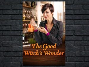 -The Good Witch's Wonder (2014)-<br>The Original Movie