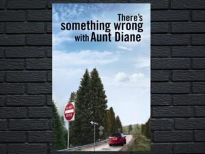 -There's Something Wrong with Aunt Diane (2011)-<br>The Original Movie