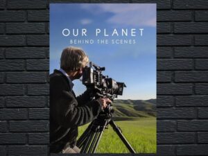 -Our Planet: Behind the Scenes (2019)-<br>The Original Movie