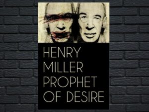 -Henry Miller: Prophet of Desire (2017)-<br>The Original Movie