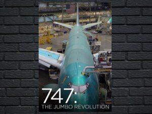 -747: The Jumbo Revolution (2014)-<br>The Original Movie