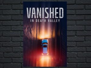 -Vanished in Death Valley (2025)-<br>The Original Movie