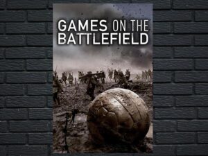 -Games on the Battlefield (2015)-<br>The Original Movie