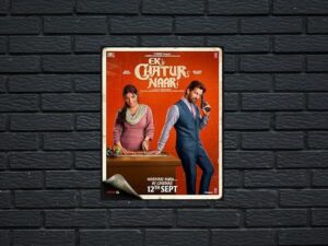 -Ek Chatur Naar (2025)-<br>The Original Movie