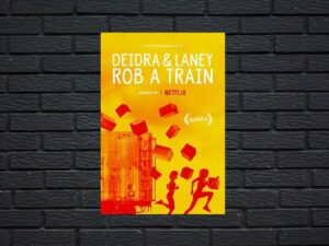 -Deidra & Laney Rob a Train (2017)-<br>The Original Movie