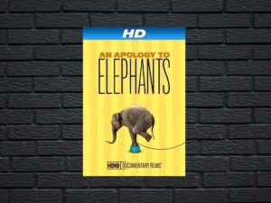 -An Apology to Elephants (2013)-<br>The Original Movie
