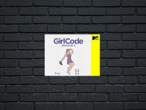 -Girl Code (2013)-<br>The Complete Series