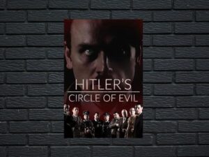 -Hitler's Circle of Evil (2018)-<br>The Complete Series