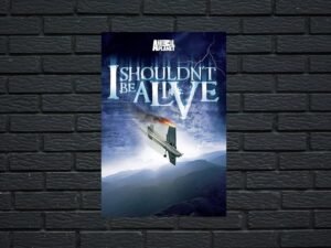 -I Shouldn't Be Alive (2005)-<br>The Complete Series