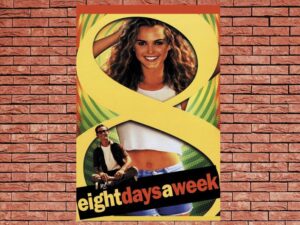 -Eight Days a Week (1997)-<br>The Original Movie