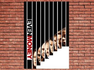 -Even Money (2007)-<br>The Original Movie