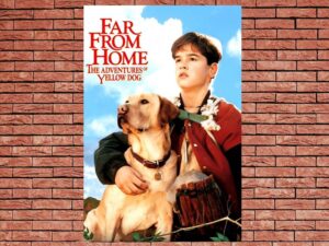 -Far from Home: The Adventures of Yellow Dog (1995)-<br>The Original Movie