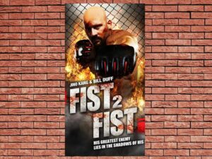 -Fist 2 Fist (2011)-<br>The Original Movie
