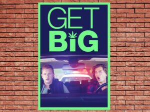 -Get Big (2017)-<br>The Original Movie
