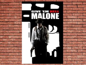 -Give 'em Hell, Malone (2009)-<br>The Original Movie
