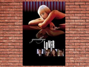 -Goodbye Lover (1999)-<br>The Original Movie