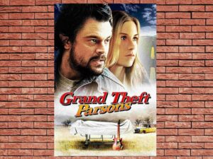-Grand Theft Parsons (2004)-<br>The Original Movie