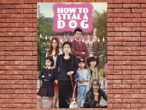 -How to Steal a Dog (2014)-<br>The Original Movie