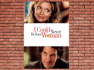 -I Could Never Be Your Woman (2007)-<br>The Original Movie