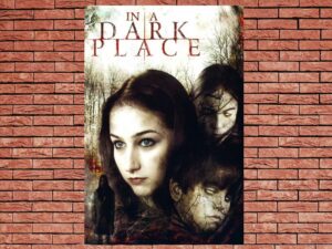 -In a Dark Place (2006)-<br>The Original Movie