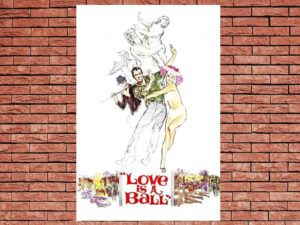 -Love Is a Ball (1963)-<br>The Original Movie