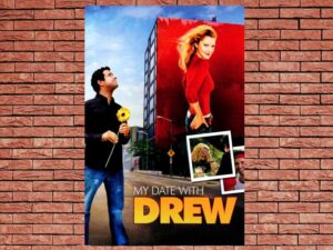 -My Date with Drew (2005)-<br>The Original Movie