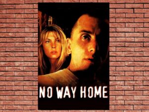 -No Way Home (1997)-<br>The Original Movie