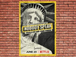 -Nobody Speak: Trials of the Free Press (2017)-<br>The Original Movie