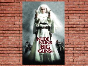 -Nude Nuns with Big Guns (2010)-<br>The Original Movie