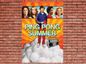 -Ping Pong Summer (2014)-<br>The Original Movie