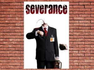 -Severance (2006)-<br>The Original Movie