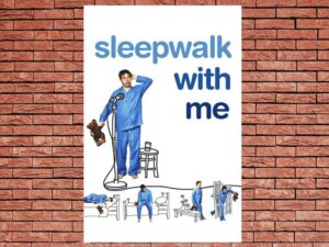 -Sleepwalk with Me (2012)-<br>The Original Movie