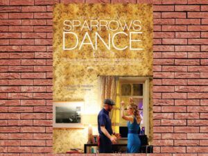 -Sparrows Dance (2013)-<br>The Original Movie