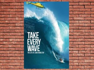 -Take Every Wave: The Life of Laird Hamilton (2017)-<br>The Original Movie