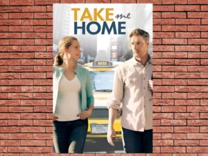 -Take Me Home (2011)-<br>The Original Movie