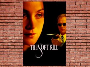 -The Soft Kill (1994)-<br>The Original Movie