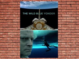 -The Wild Blue Yonder (2005)-<br>The Original Movie