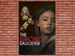 -The Wrong Daughter (2018)-<br>The Original Movie