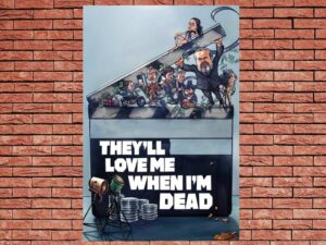 -They'll Love Me When I'm Dead (2018)-<br>The Original Movie