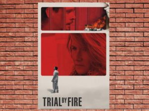 -Trial by Fire (2019)-<br>The Original Movie
