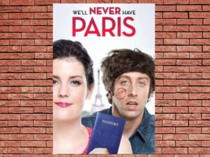 -We'll Never Have Paris (2014)-<br>The Original Movie