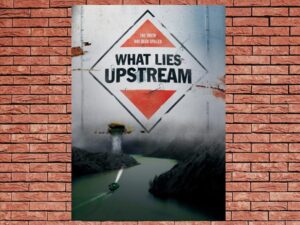-What Lies Upstream (2017)-<br>The Original Movie