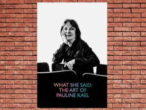 -What She Said: The Art of Pauline Kael (2019)-<br>The Original Movie