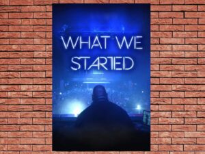 -What We Started (2018)-<br>The Original Movie