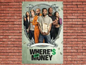 -Where's the Money (2017)-<br>The Original Movie