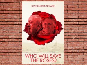 -Who Will Save The Roses? (2017)-<br>The Original Movie
