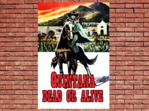 -Quintana: Dead or Alive (1969)-<br>The Original Movie